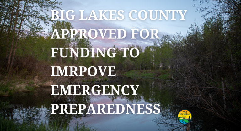 BIG LAKES COUNTY APPROVED FOR EMERGENCY PREPAREDNESS GRANT FUNDING (Presentation)